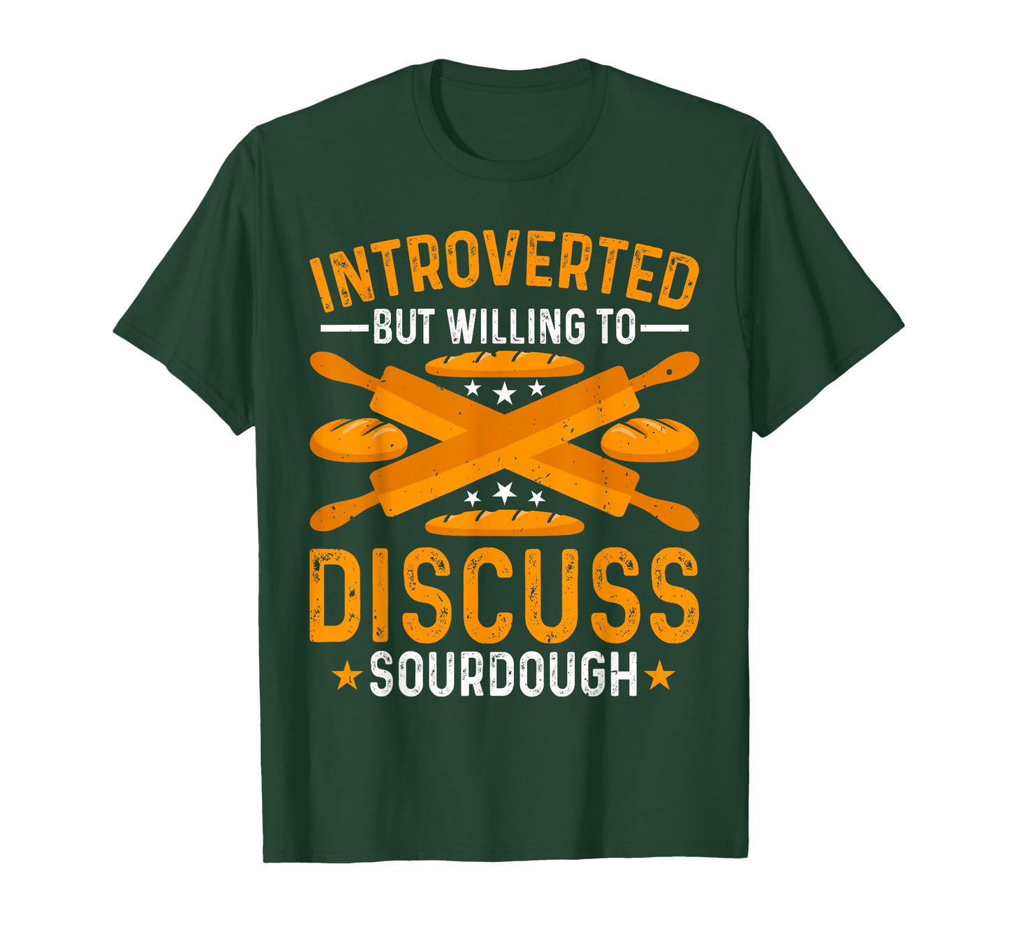 Baking - Introverted but Willing to Discuss Sourdough Baker T-Shirt
