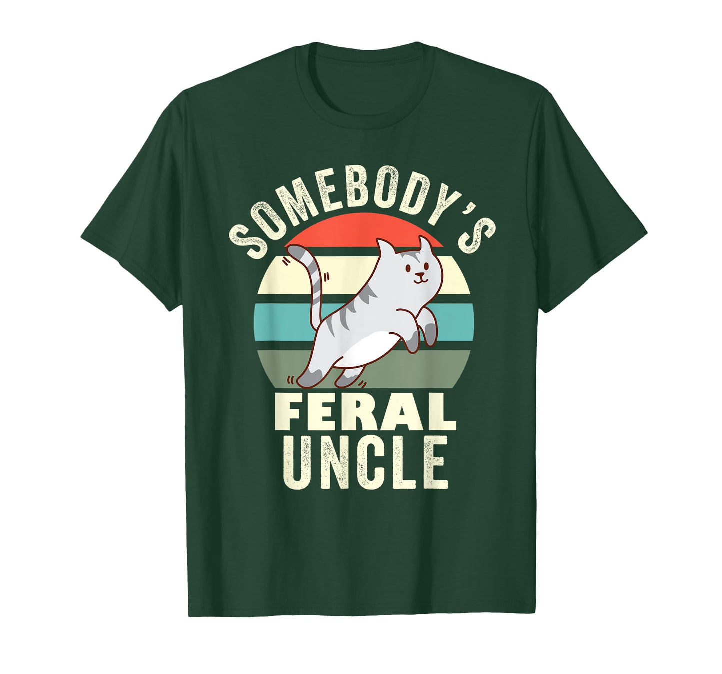 Somebody's Feral Uncle Wild Family Retro Cat New Uncle Men Women T-Shirt