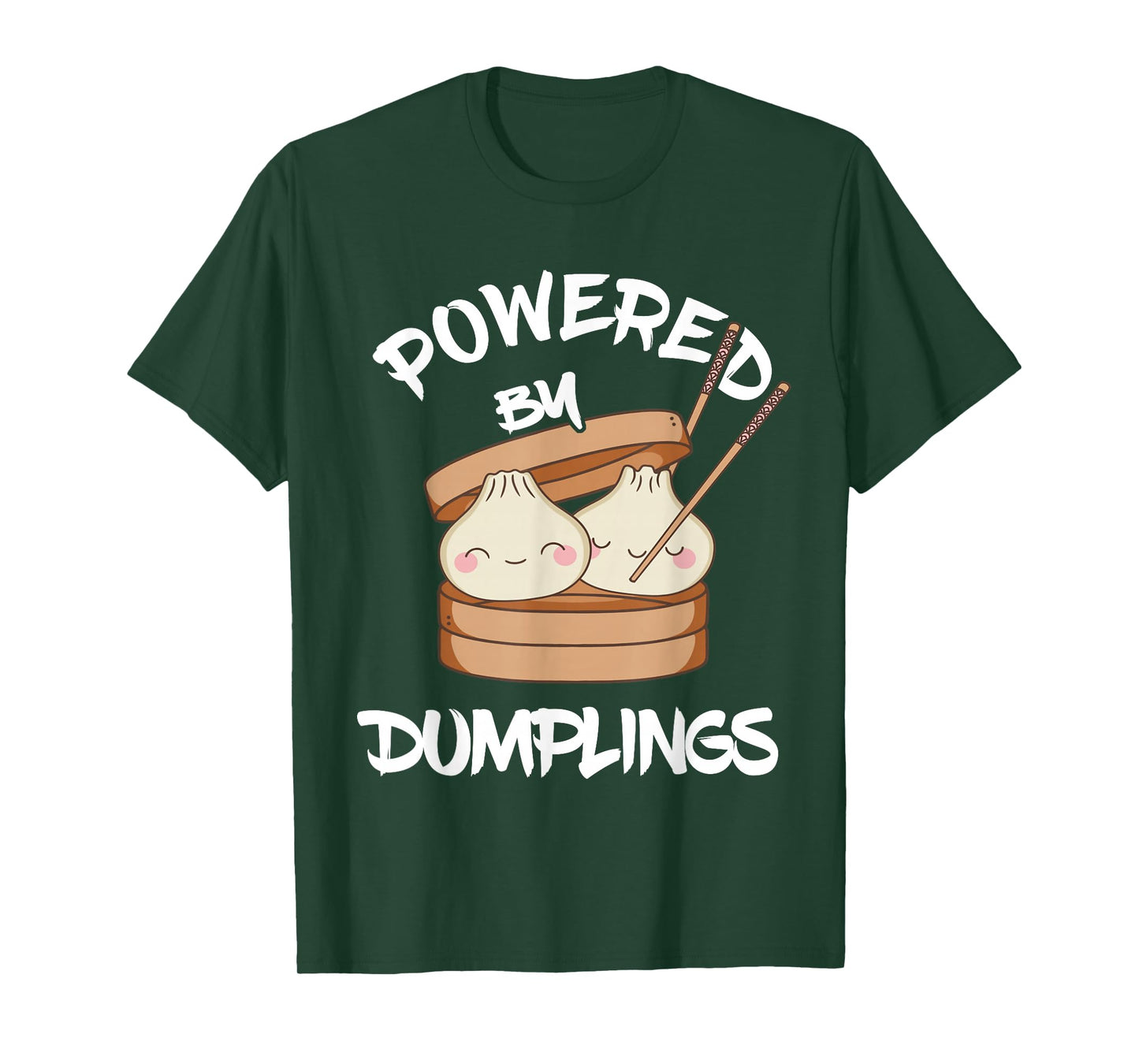Asian Food Dumpling Foodie Dim Sum Powered By Dumplings T-Shirt