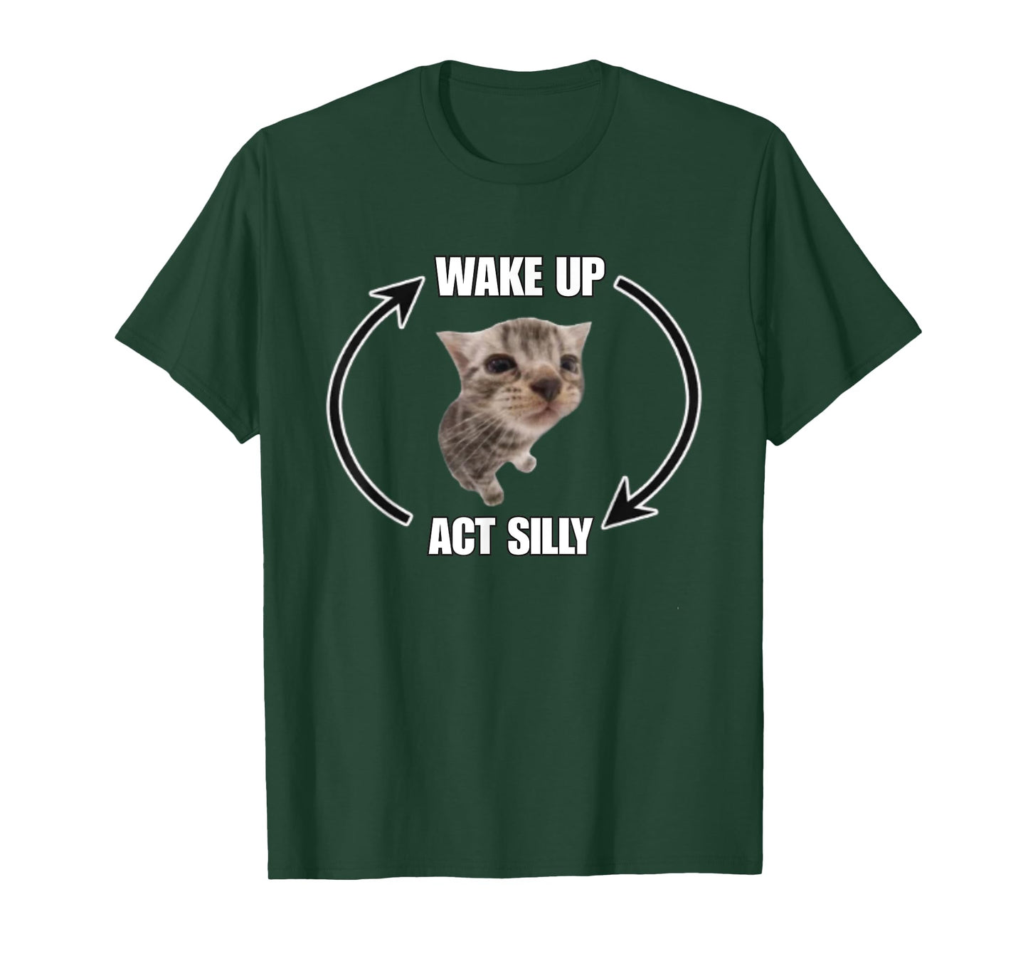 Funny Wake Up Act Silly Cat Meme Hilarious Brainrot Quote T-Shirt