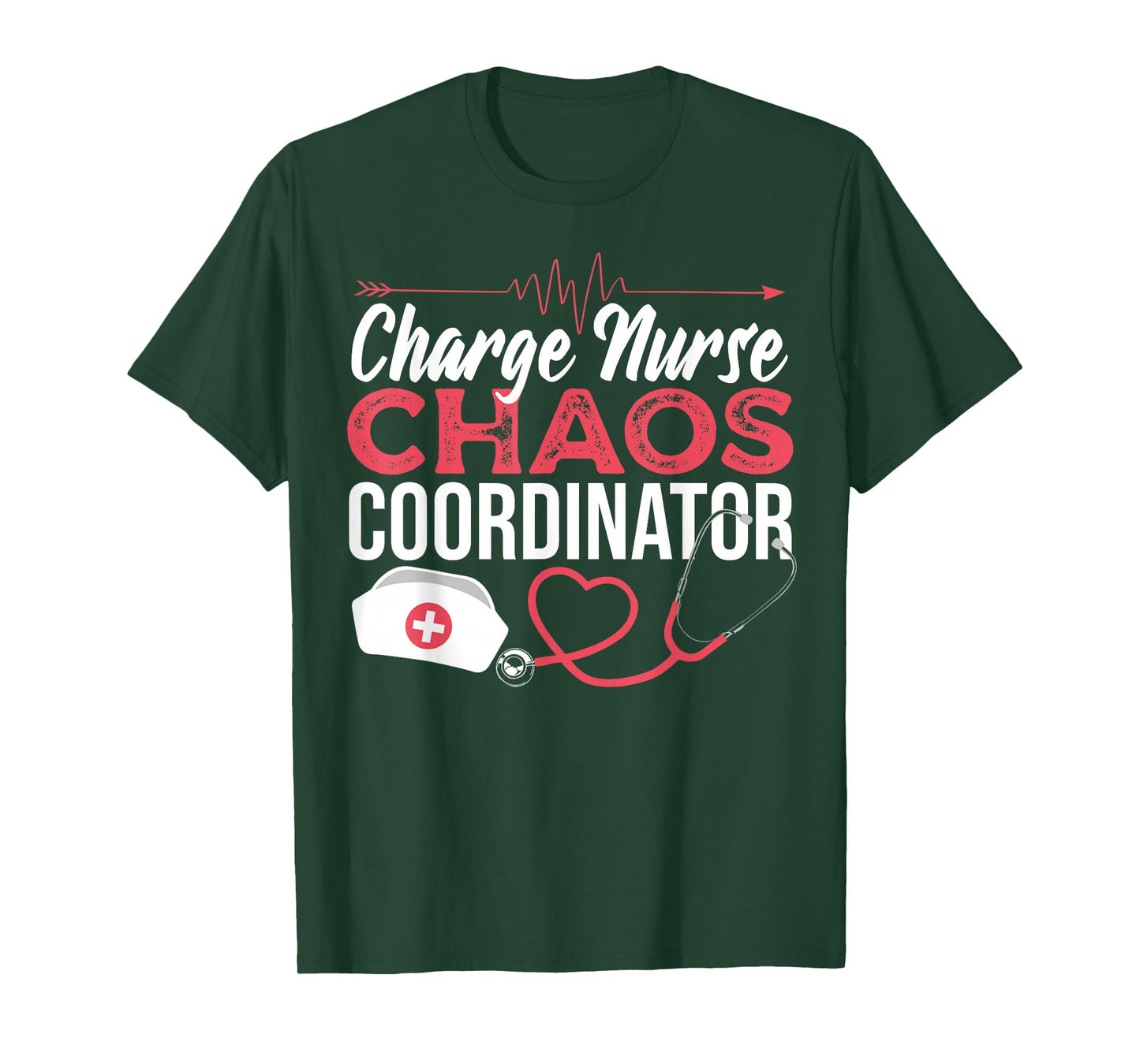 Charge Nurse Chaos Coordinator Medical Registered Nurse T-Shirt