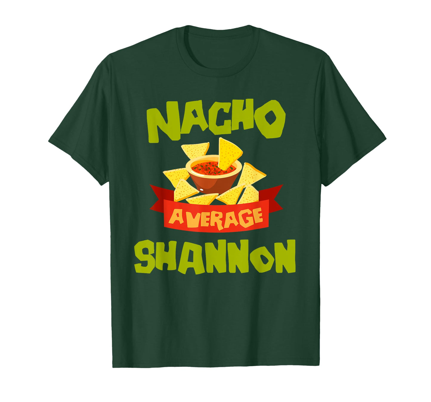 NACHO AVERAGE SHANNON Funny Birthday Personalized Name Gift T-Shirt