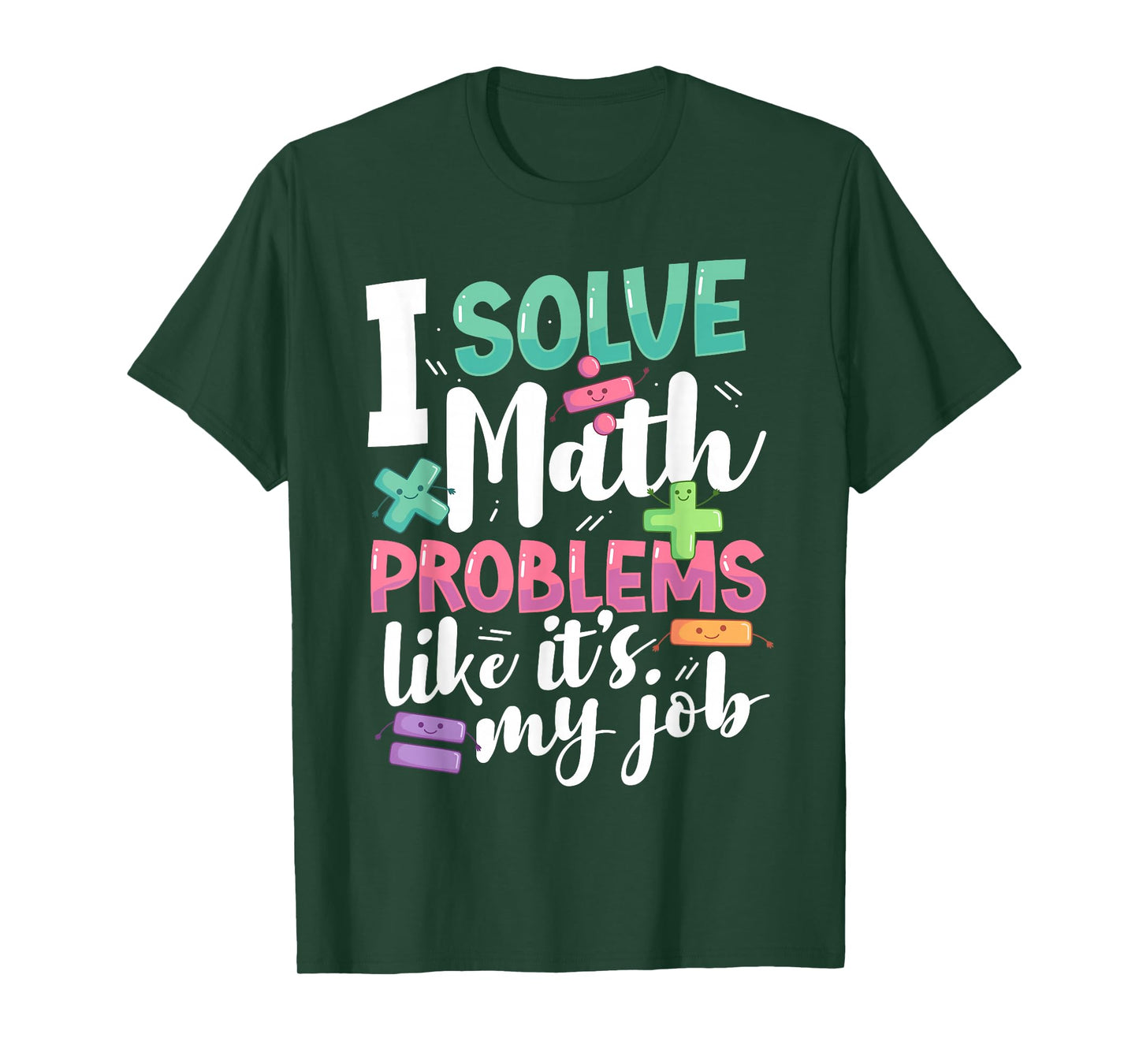 Math Teacher & Math Professor Humor Mathematician T-Shirt