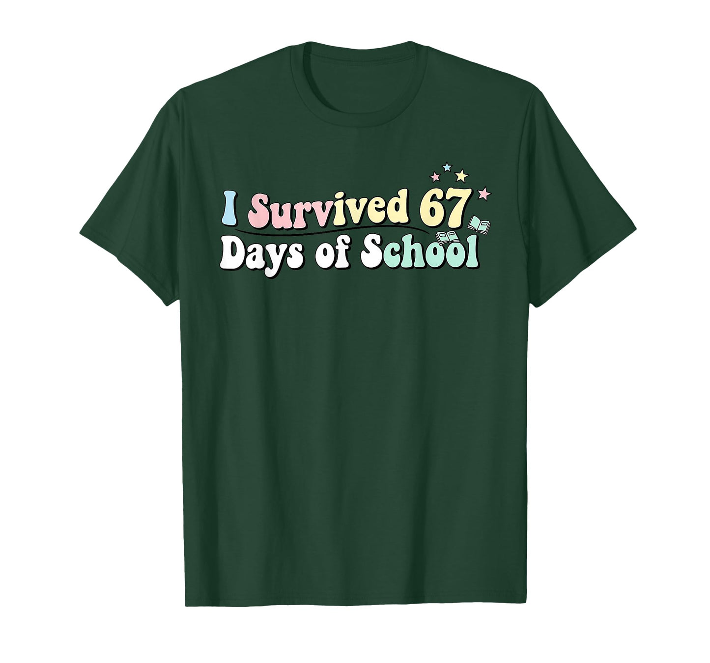 Funny I Survived 67 Days of School for Students Humor T-Shirt