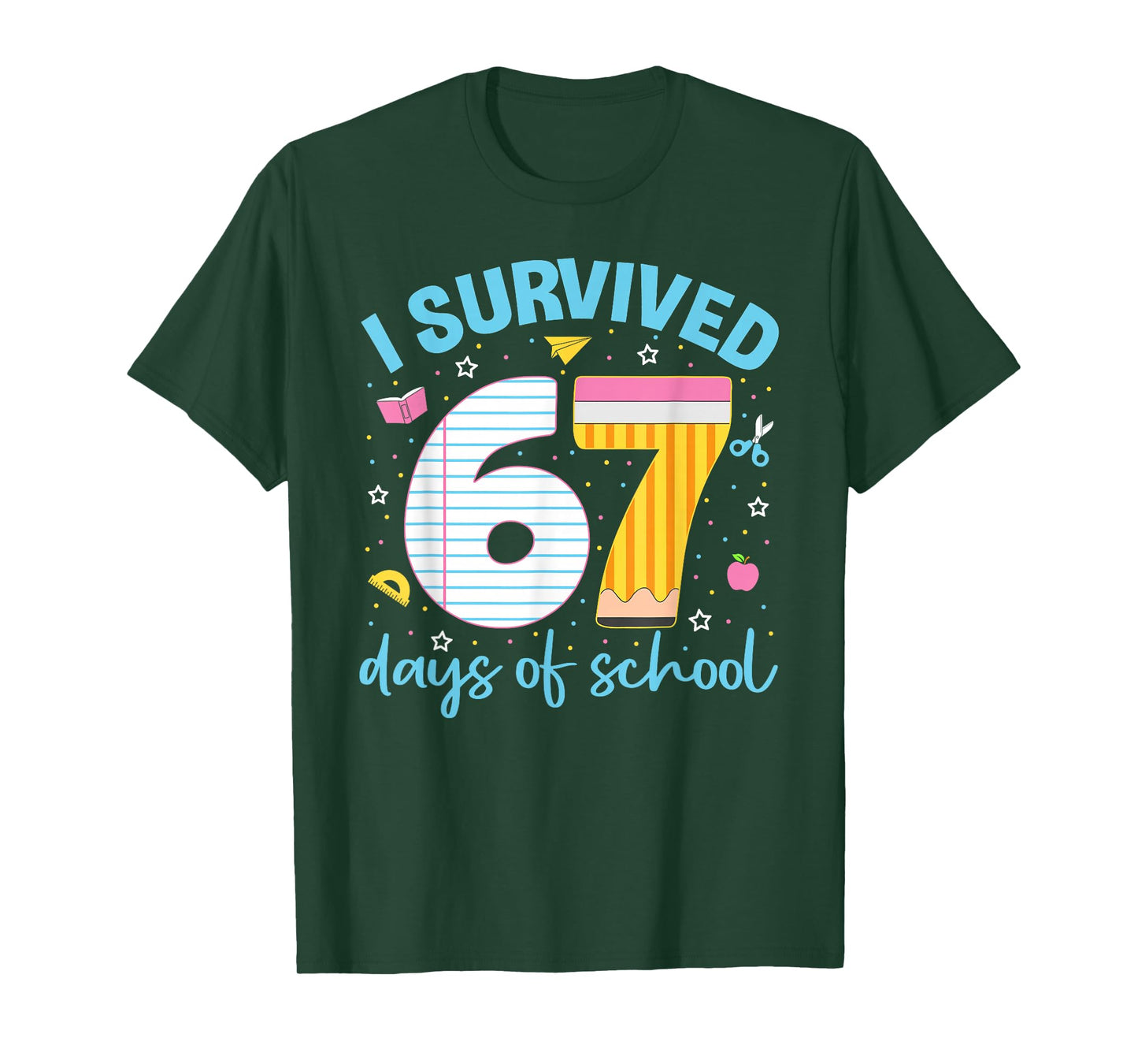 67 Shirt Teacher Kids 6 7 Meme I Survived 67 Days of School T-Shirt