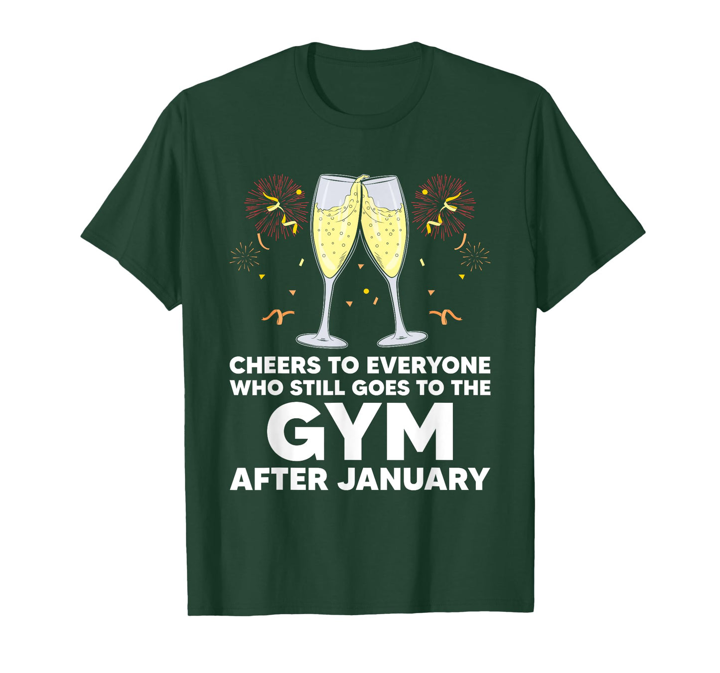 Cheers to Gym Goers After January Happy New Year Workout NYE T-Shirt