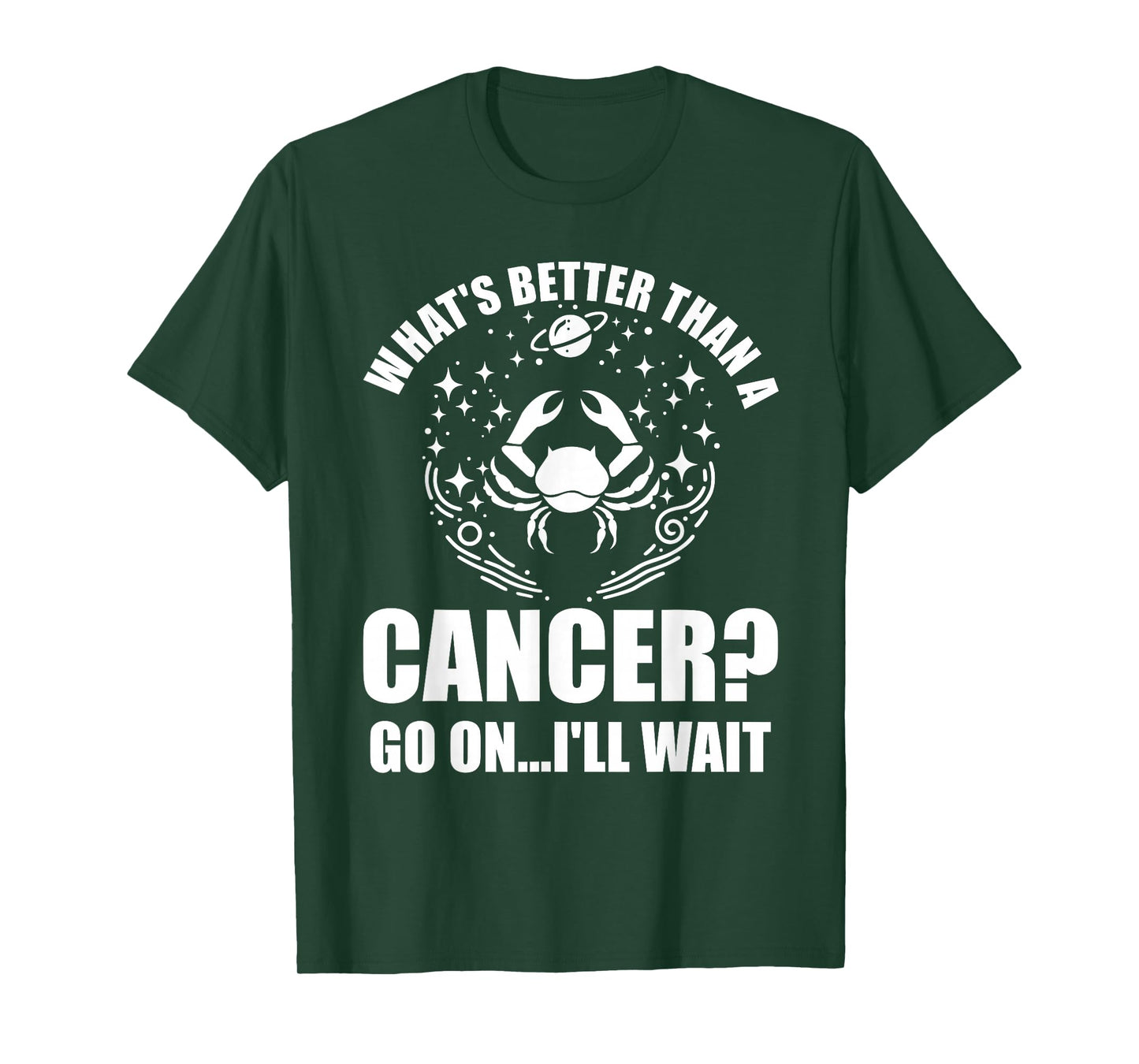 Cancer Zodiac Shirt For Women Whats Better Than A Cancer T-Shirt