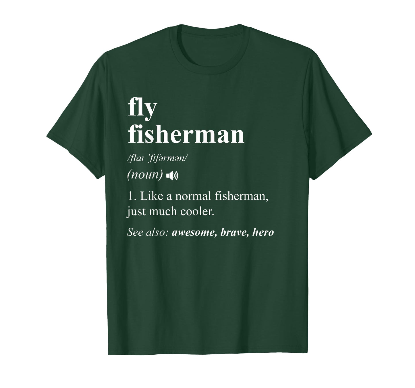Fly Fisherman Definition Funny Fly Fishing T-Shirt