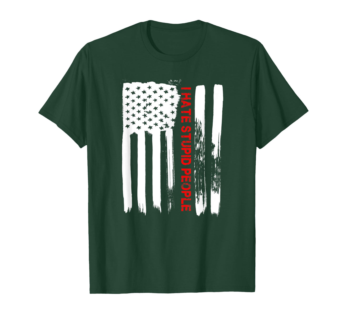 Love America I Hate Stupid People TShirt Funny USA Flag Gift T-Shirt