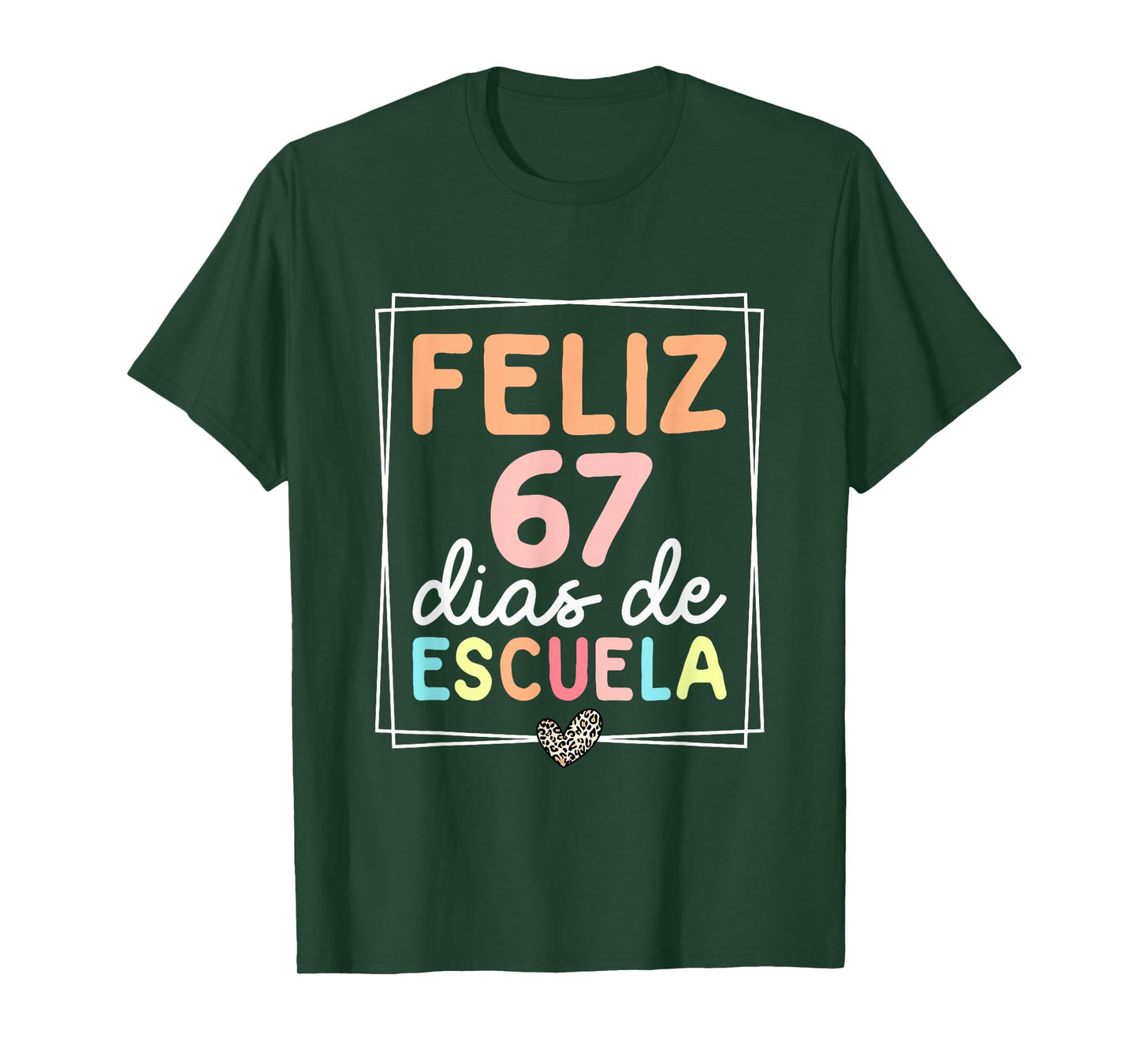 Feliz 67 Dias De Escuela Spanish Teacher 67 Days of School T-Shirt