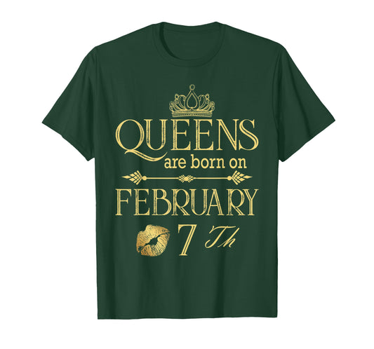 Funny Queens Are Born On February 7th Birthday Women Girl T-Shirt