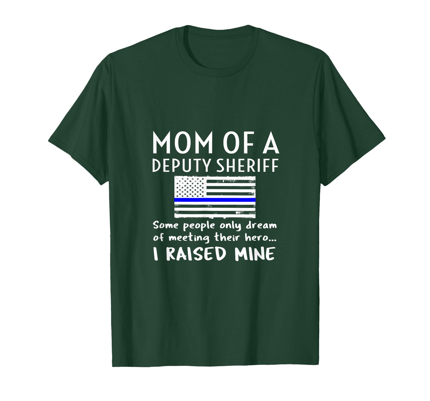 Proud Mom of A Deputy Sheriff Mother US Thin Blue Line Flag T-Shirt