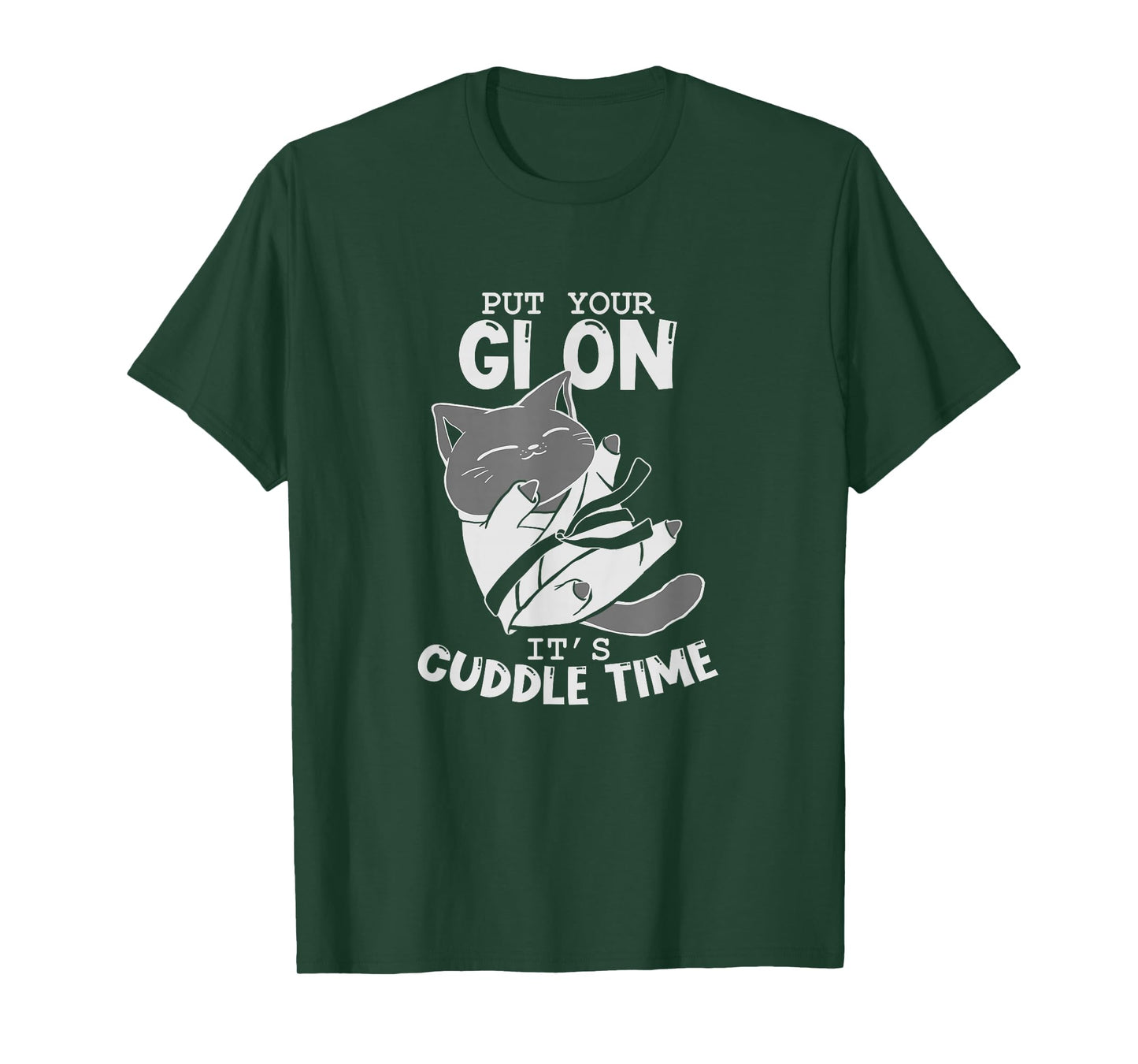 Brazilian Jiu Jitsu Fighting Cat Put Your Gi On It's Cuddle T-Shirt