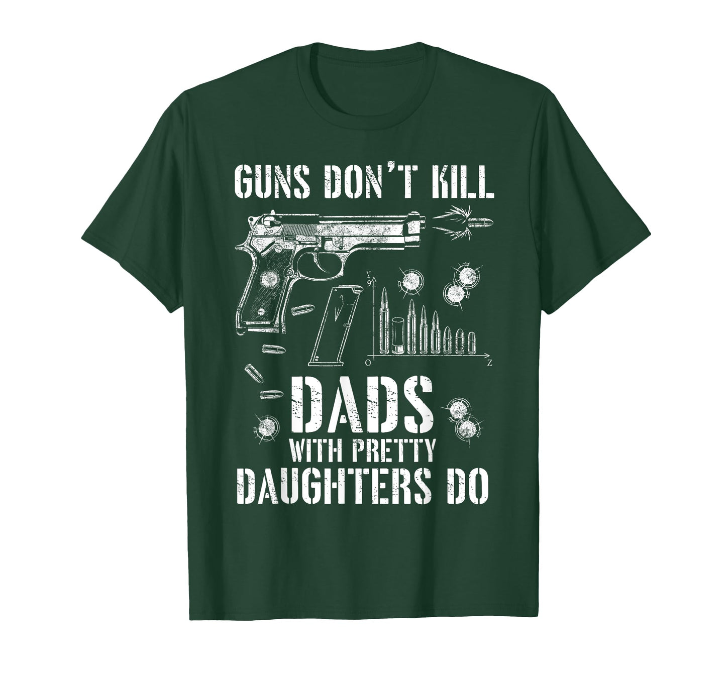 Guns Don't Kill People Dads With Pretty Daughters Humor Dad T-Shirt