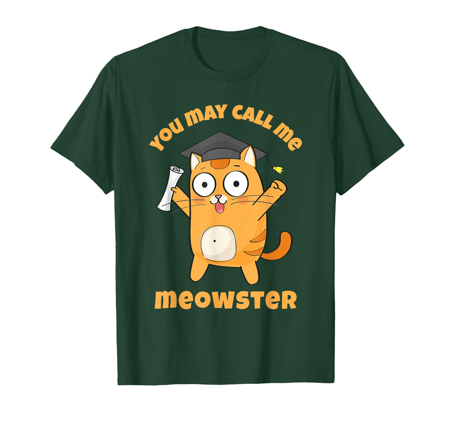 You May Call Me Meowster Funny Cat Graduation Masters Degree T-Shirt