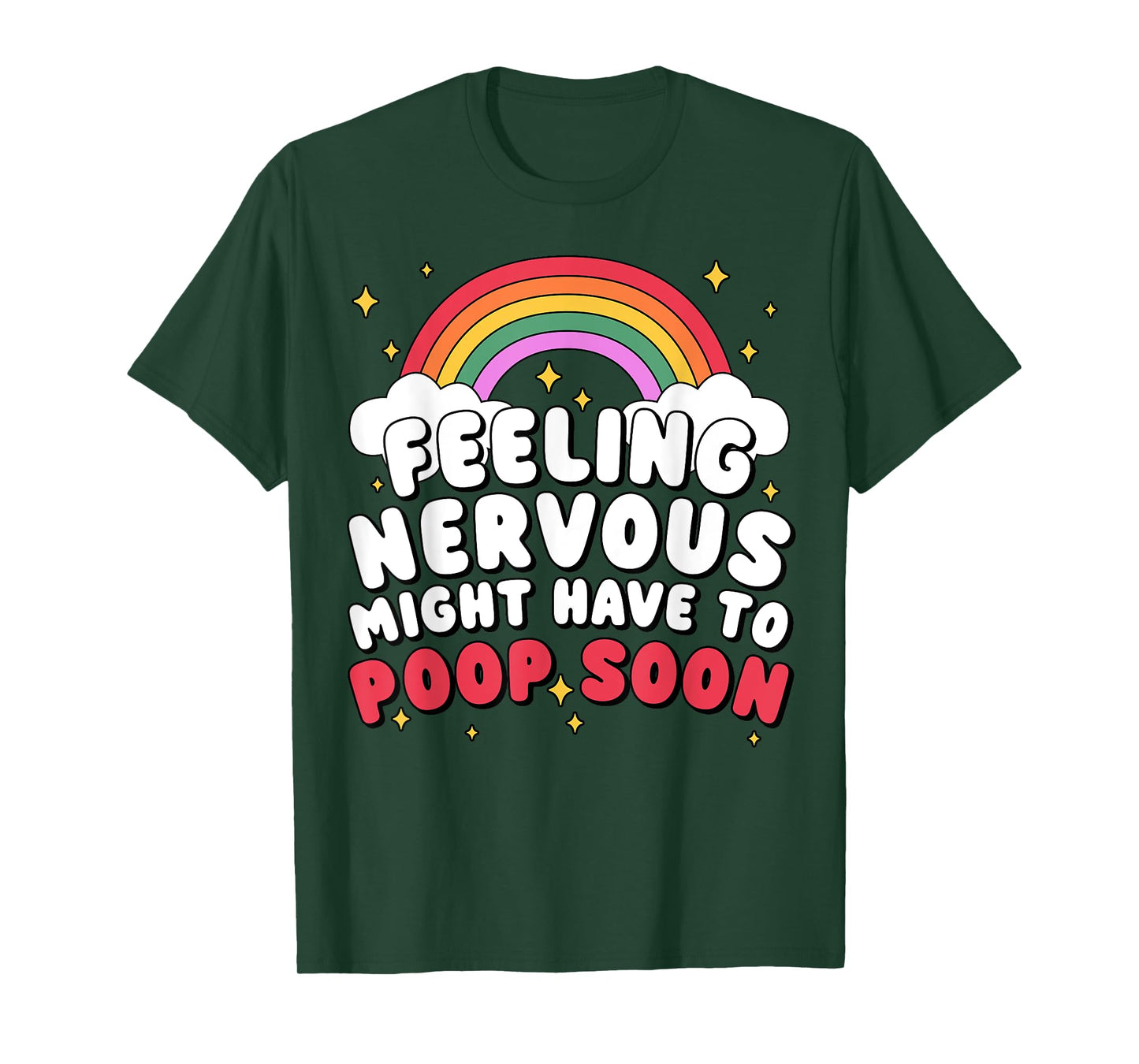 Inappropriate Funny Feeling Nervous Might Have To Poop Soon T-Shirt