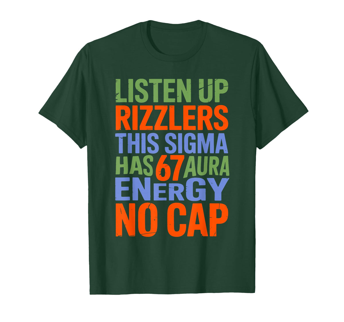 Listen Up Rizzlers This Sigma Has 67 Aura Energy No Cap T-Shirt
