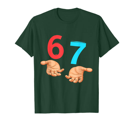 67 Six Seven 6 7 Kids 67 Teens Boys 6-7 Meme Hands 67 Funny T-Shirt