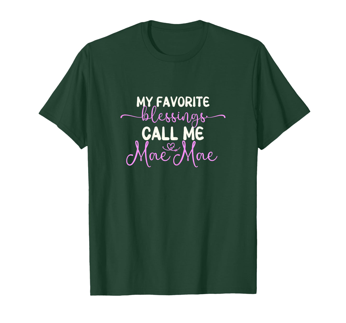 My Favorite Blessings Call Me Mae-Mae Grandma MaeMae T-Shirt