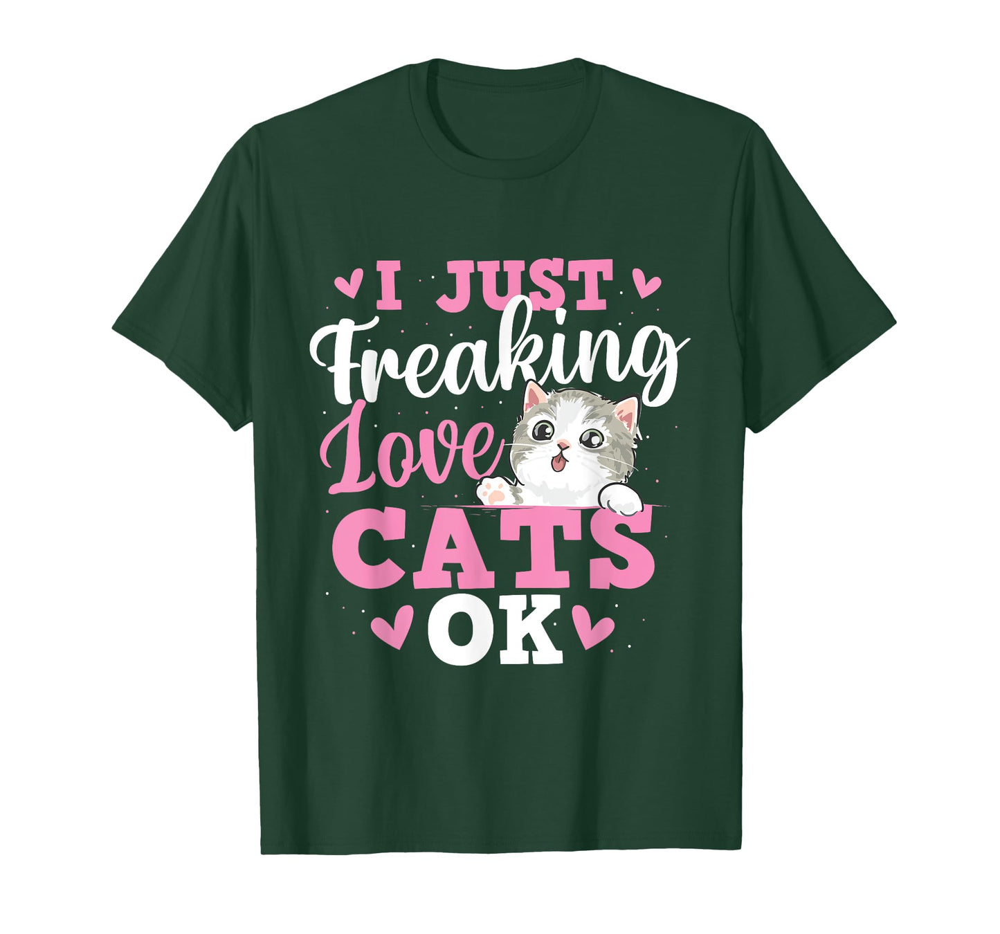 I Just Freaking Love Cats - Pets Veterinarian Animal Lover T-Shirt