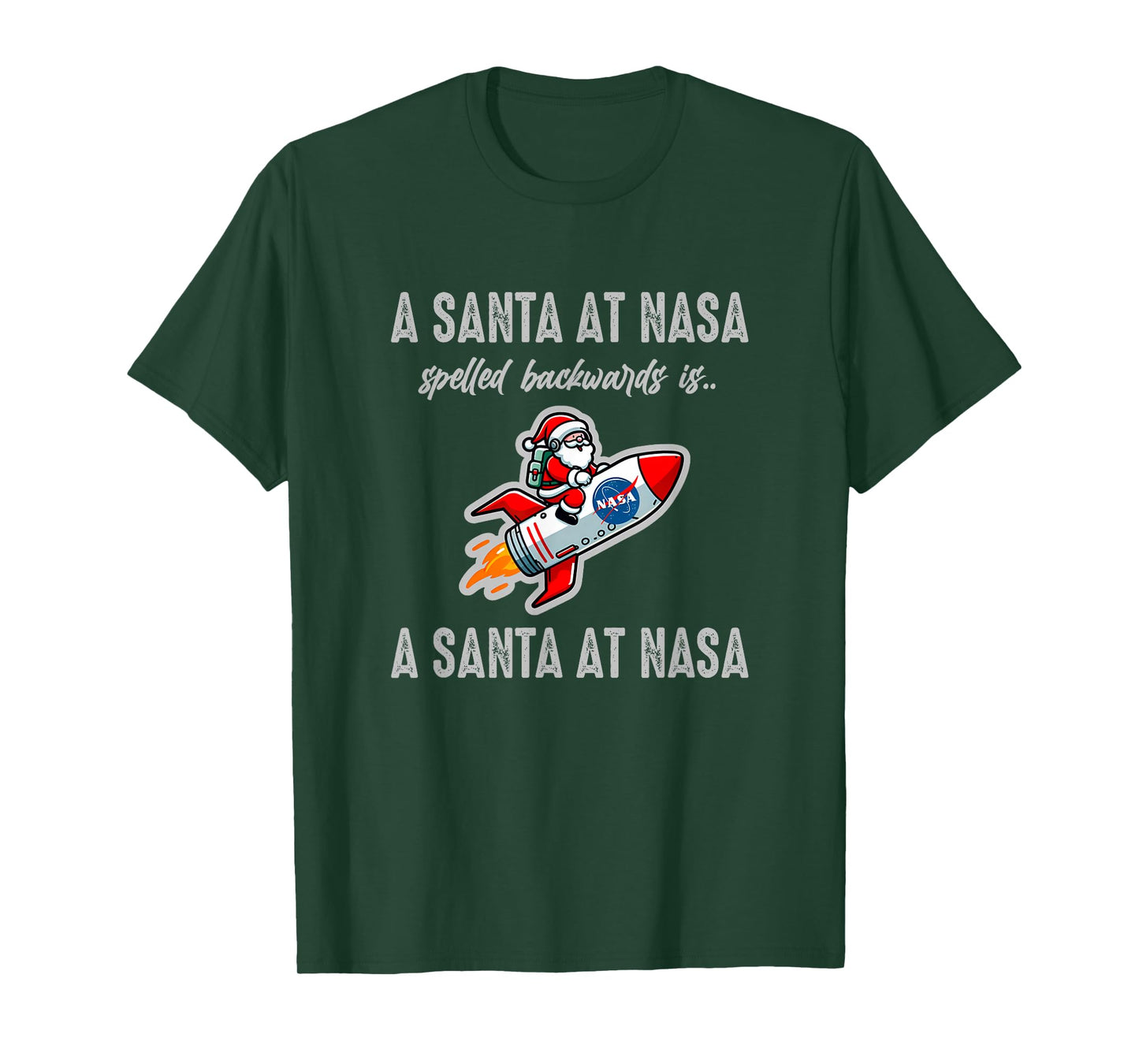 A Santa at NASA Spelled Backwards Palindrome Christmas Funny T-Shirt