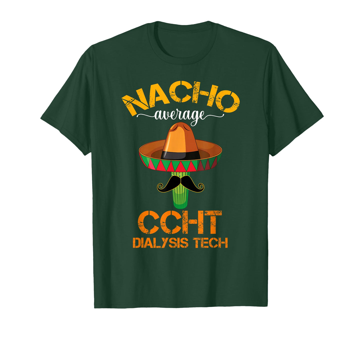 Cinco de Mayo Nacho Average CCHT Dialysis Tech Hemodialysis T-Shirt