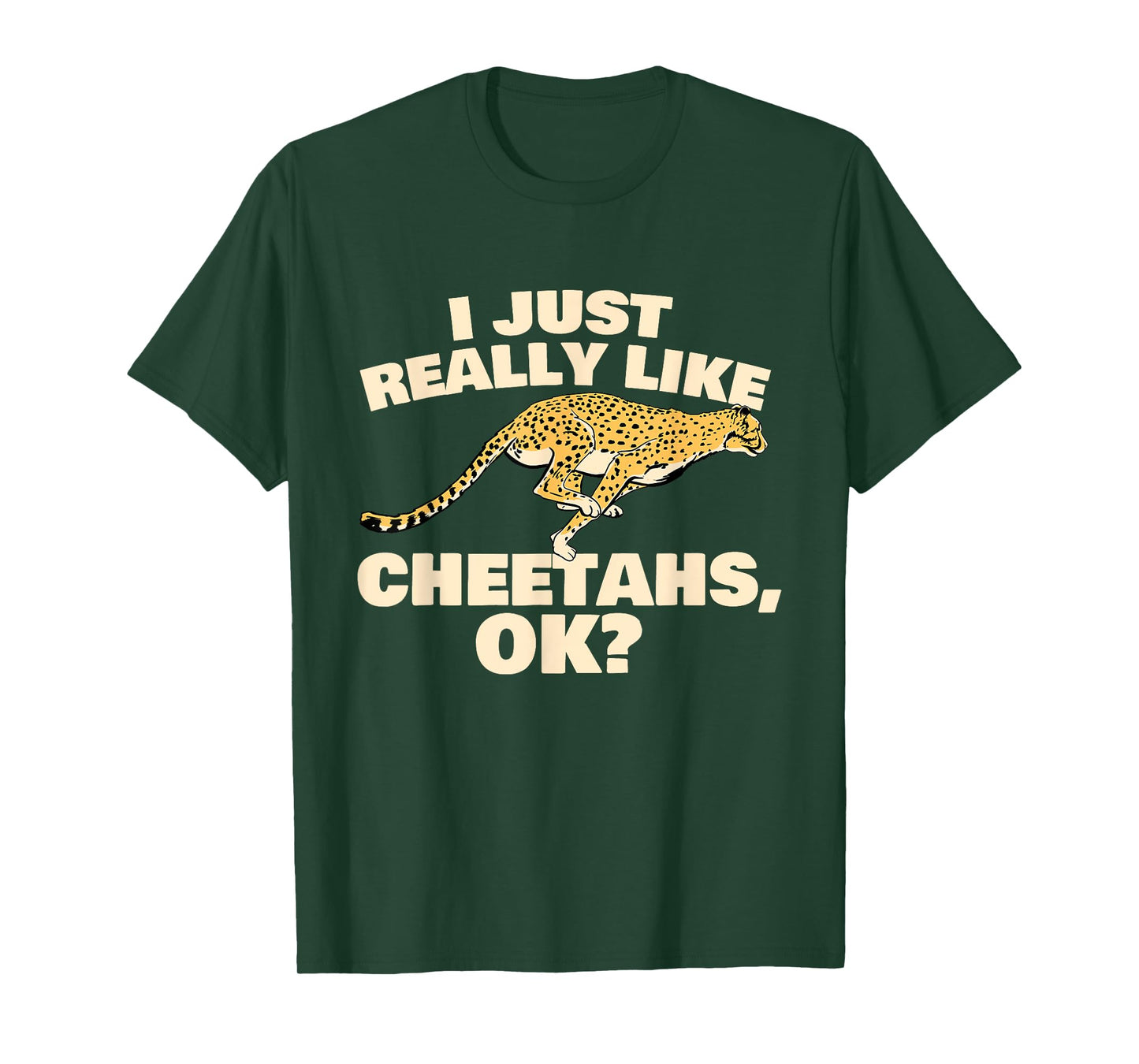 I Just Really Like Cheetahs - Safari Animal Lover Zoologist T-Shirt