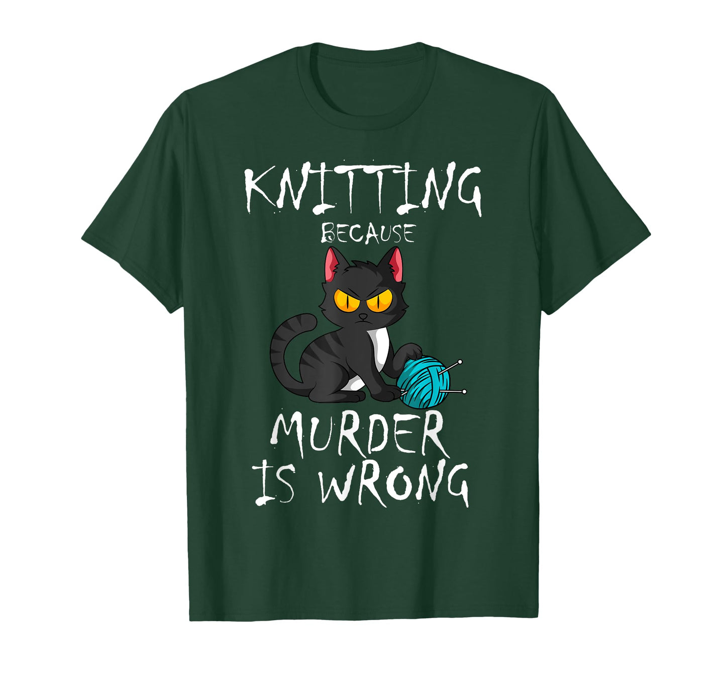 Knitting Because Murder Is Wrong Cat Lover Knitter Yarn Ball Men Women T-Shirt