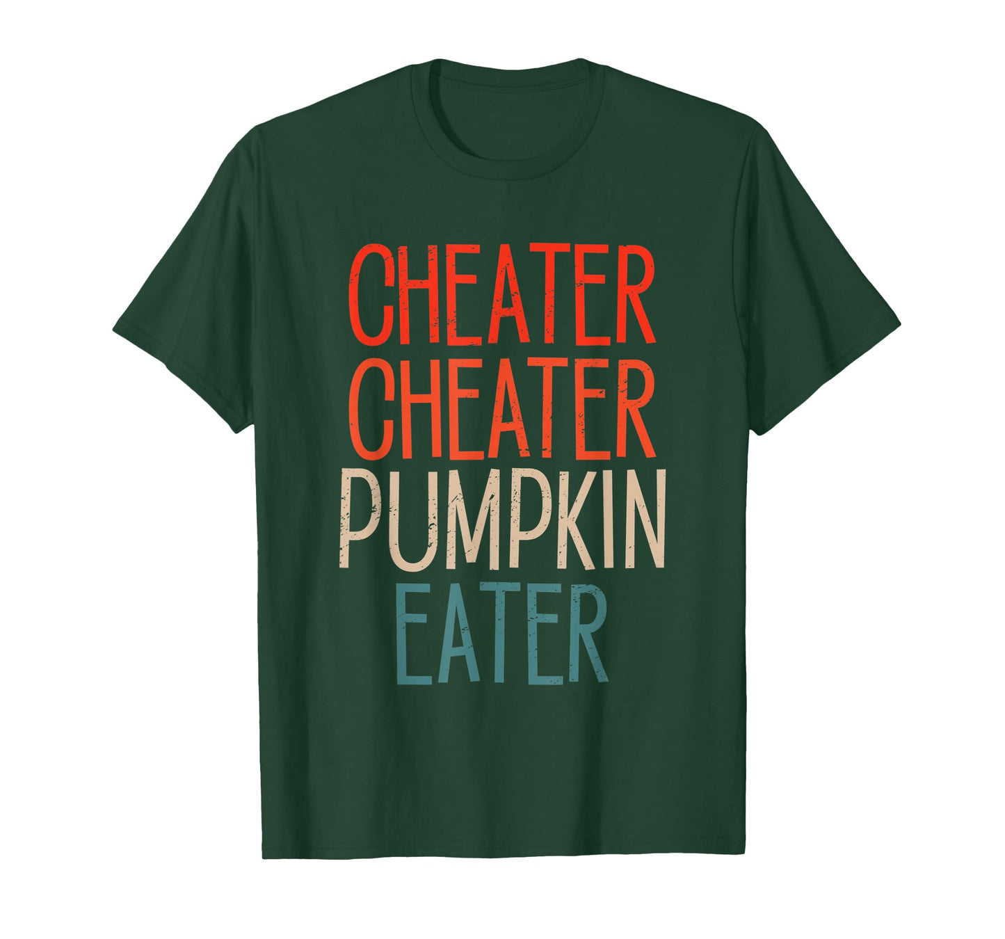 Cheater Cheater Pumpkin Eater Funny Pumpkin Lover Halloween T-Shirt