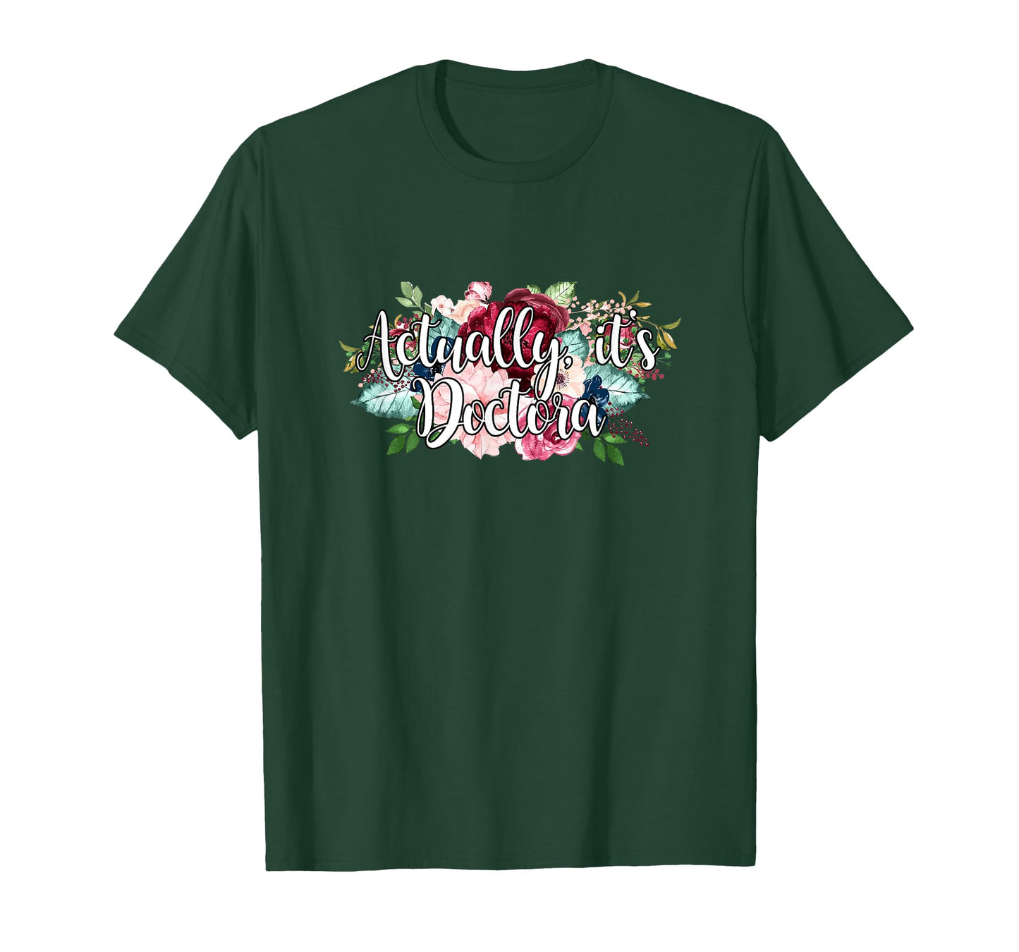 Actually It's Doctora Educated Latina Doctorate Graduation T-Shirt