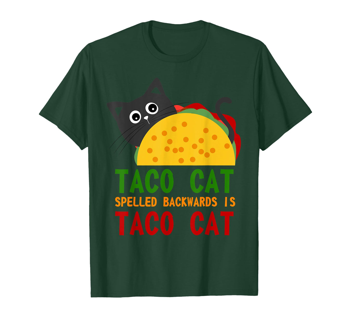 Best Taco Cat Spelled Backwards Is TacoCat Novelty Tshirt Men Women Girls Kids T-Shirt