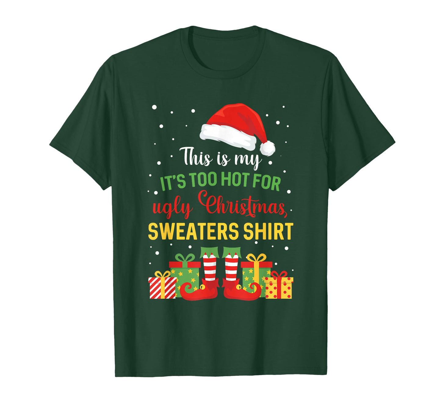 This is My It's Too Hot for Ugly Christmas Sweaters Xmas T-Shirt