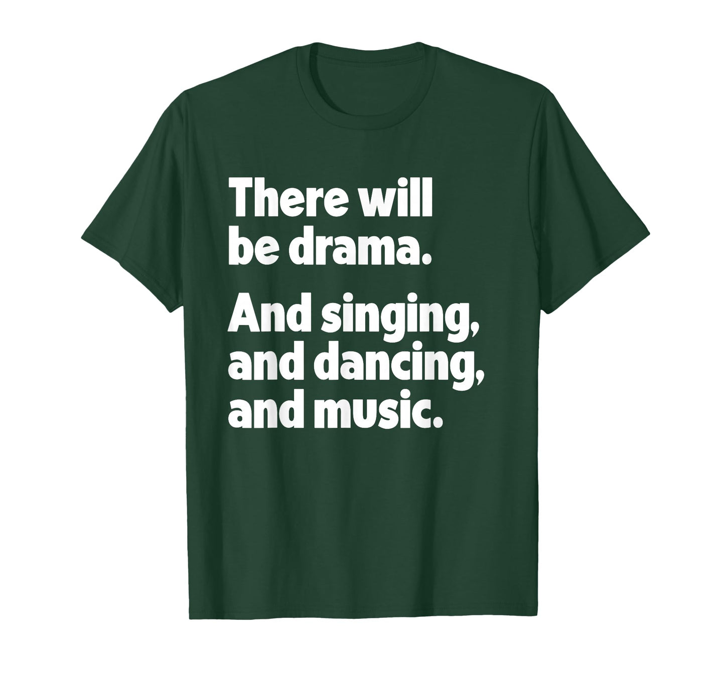 There Will Be Drama Funny Theatre Musical Acting Actor T-Shirt