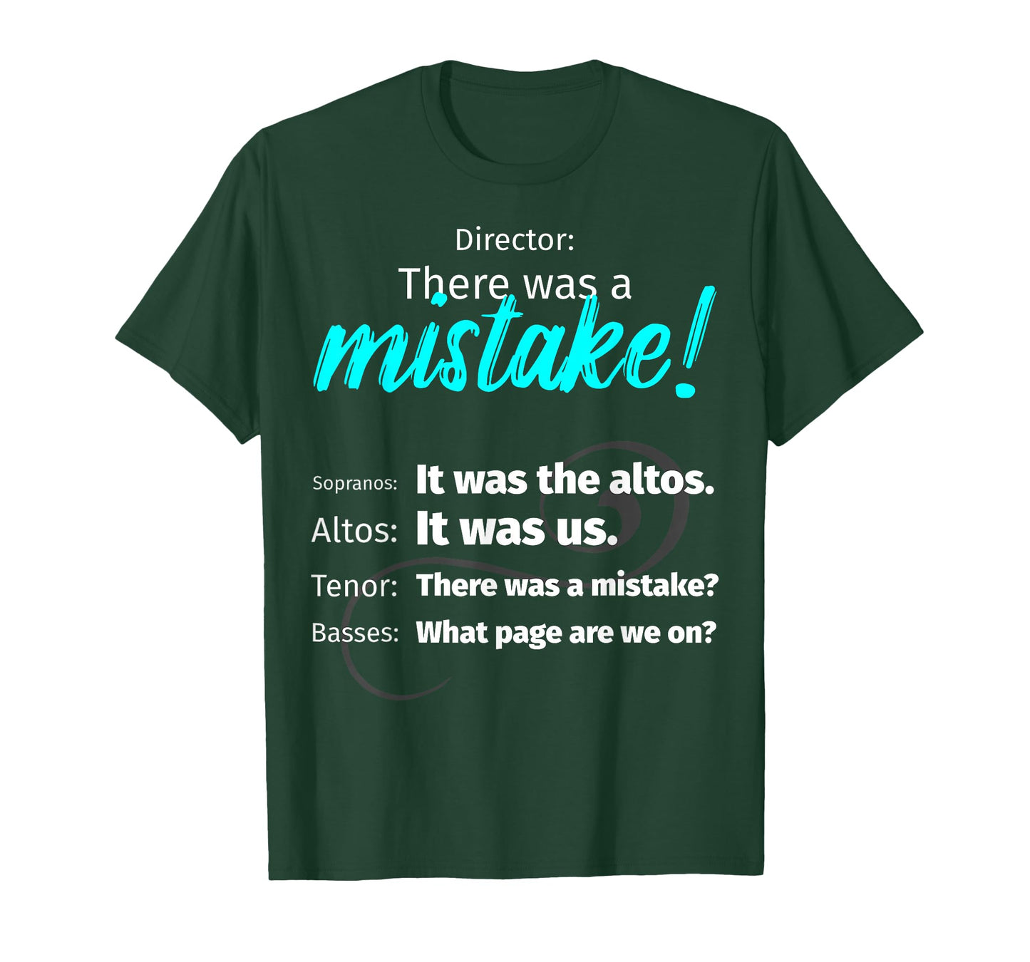 Choir Singing Music T-Shirt There was a Mistake! T-Shirt
