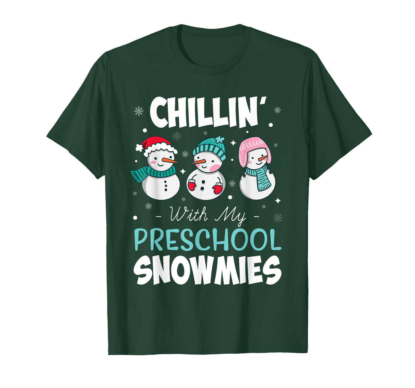 Chillin' With My Preschool Snowmies Teacher Christmas Gift Men Women Kids T-Shirt