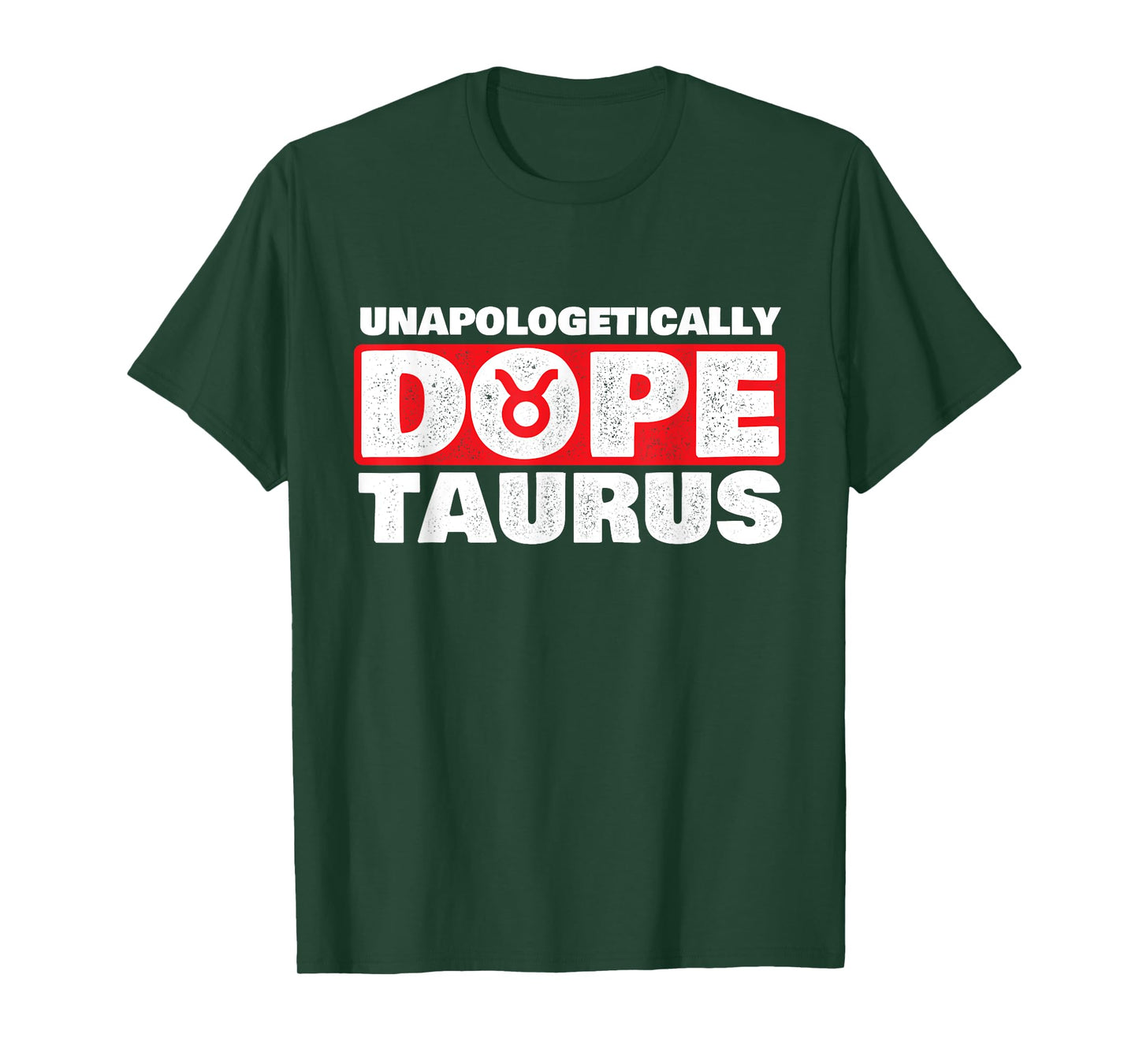 Unapologetically Dope Taurus Zodiac Sign Astrology Symbol T-Shirt