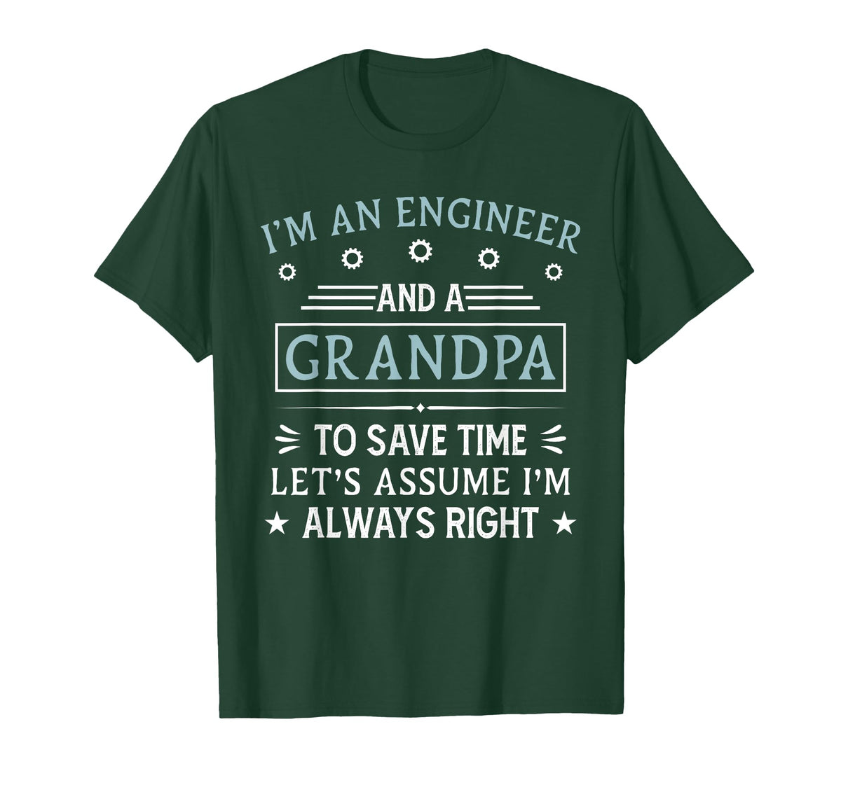 I'm An Engineer And A Grandpa Funny Engineering Grandfather T-Shirt