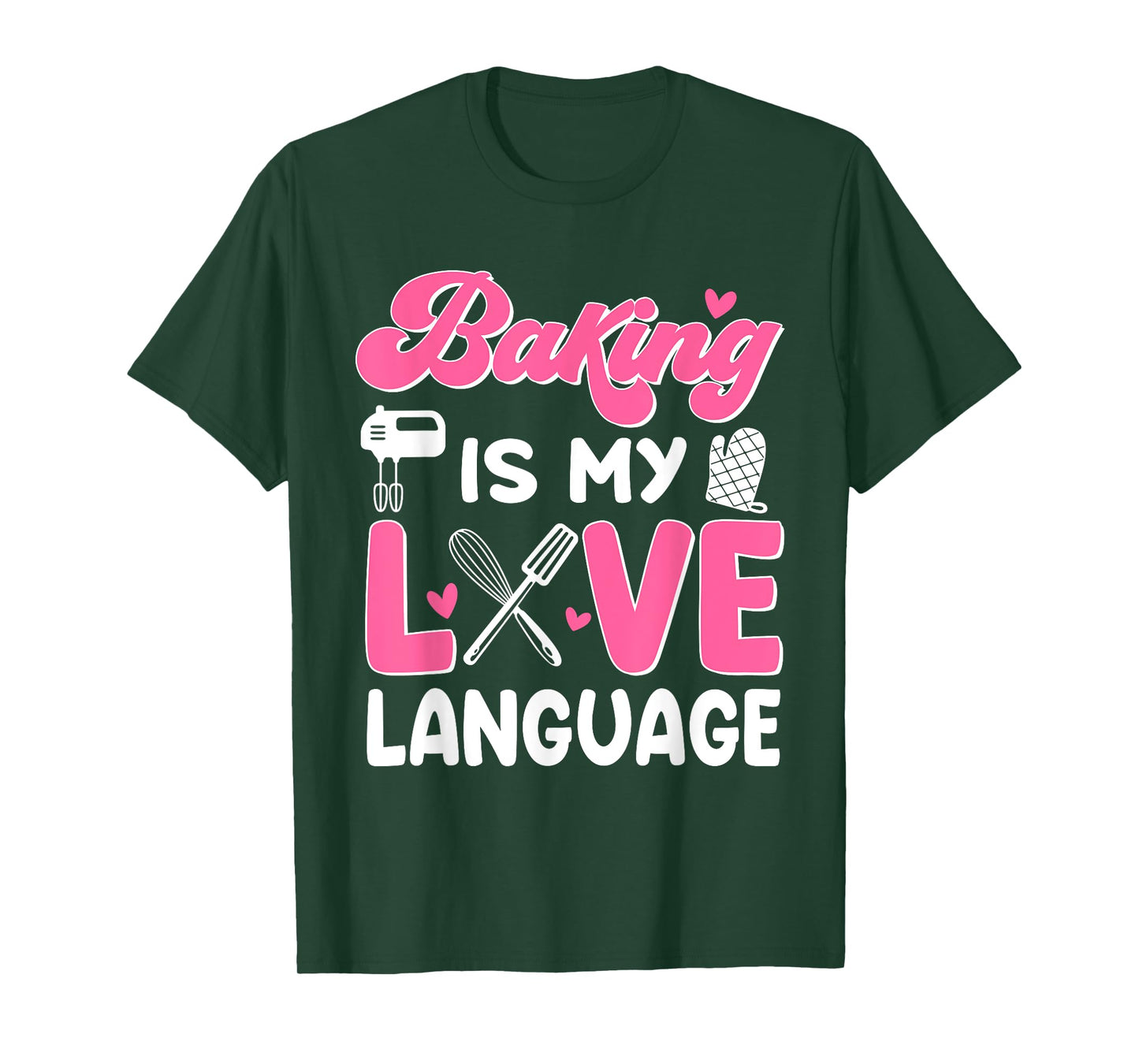 Baking Is My Love Language Baking Lover Baker T-Shirt