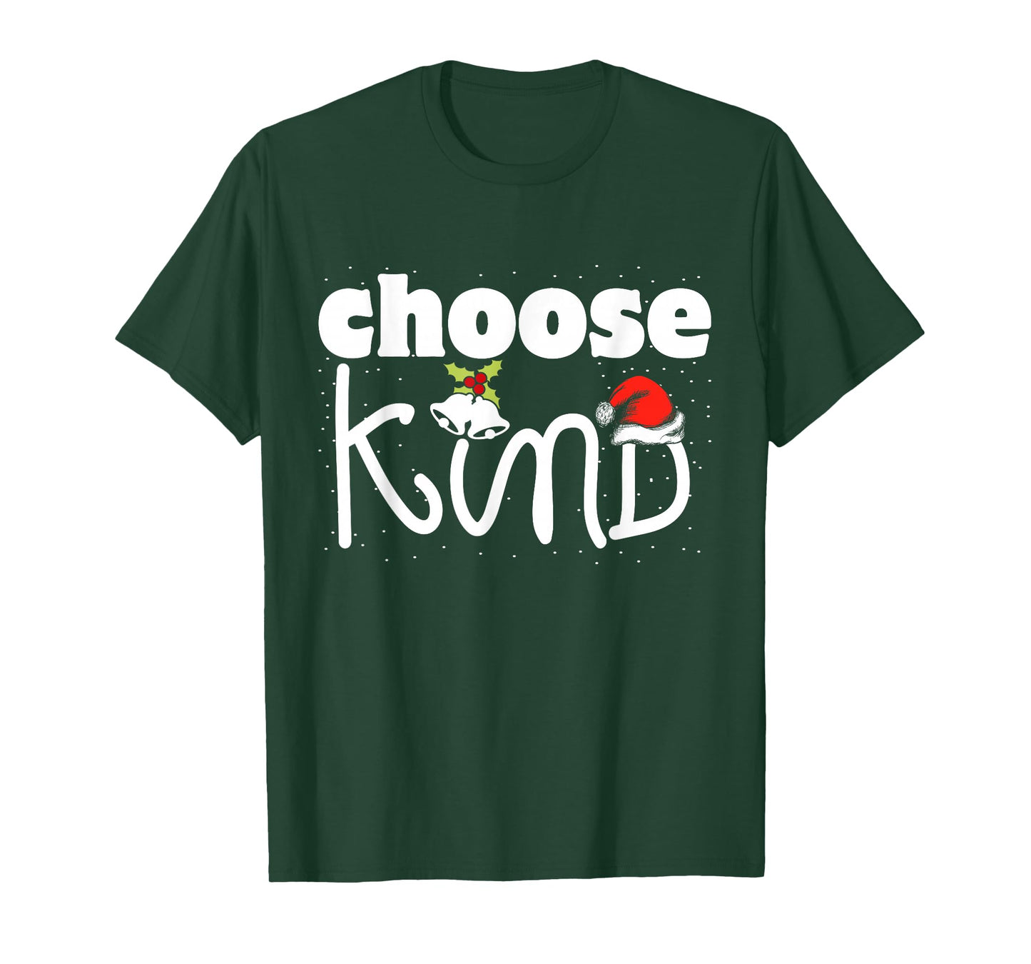 Choose Kind Christmas Kindness Spread Love Be Kind T-Shirt