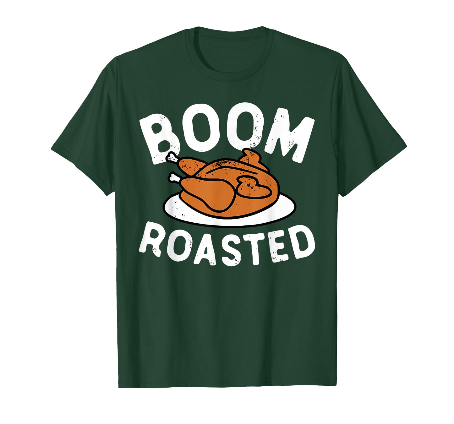 Boom Roasted Turkey Food Funny Thanksgiving Family Men Women T-Shirt