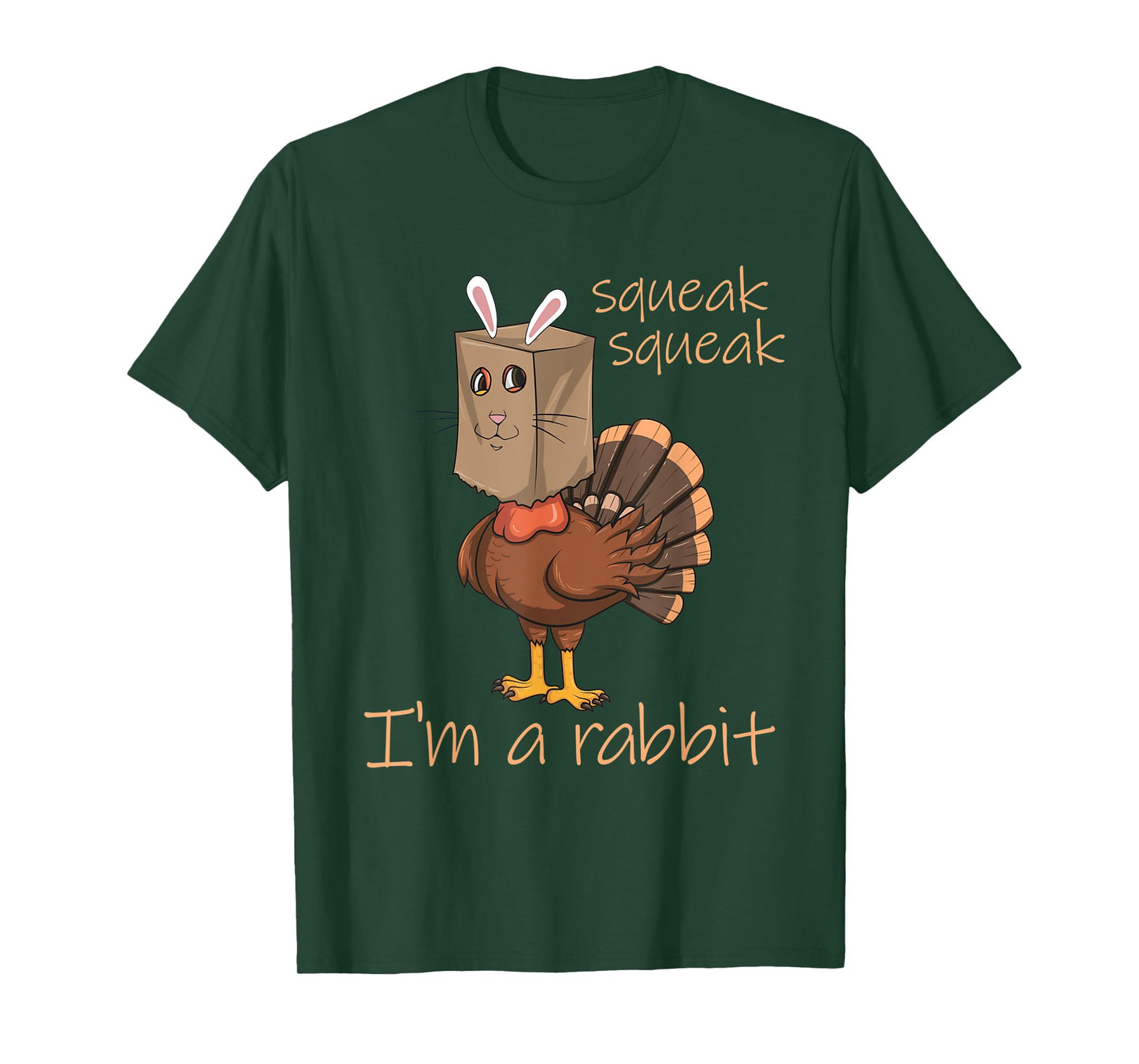 Squeak Squeak I'm A Rabbit Thanksgiving Turkey Disguise T-Shirt