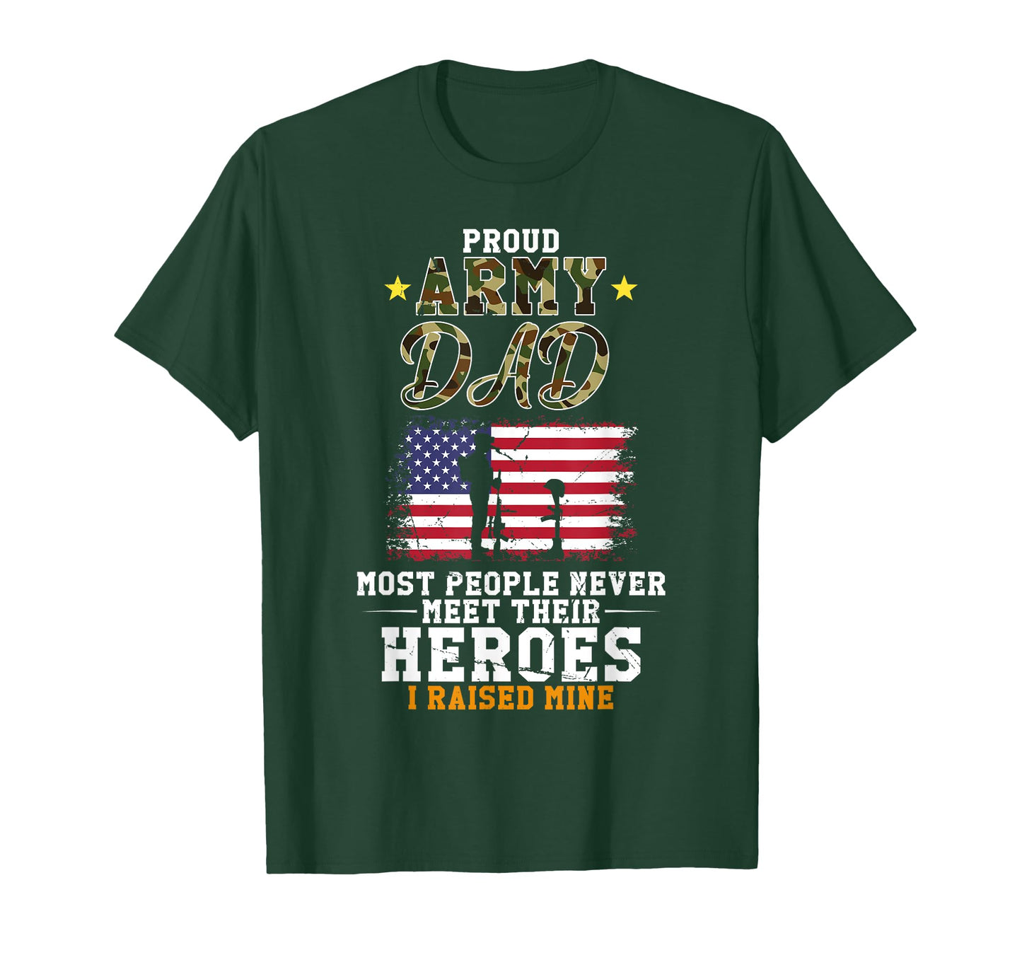 Proud Army Dad I Raised Mine USA American Flag Veteran T-Shirt