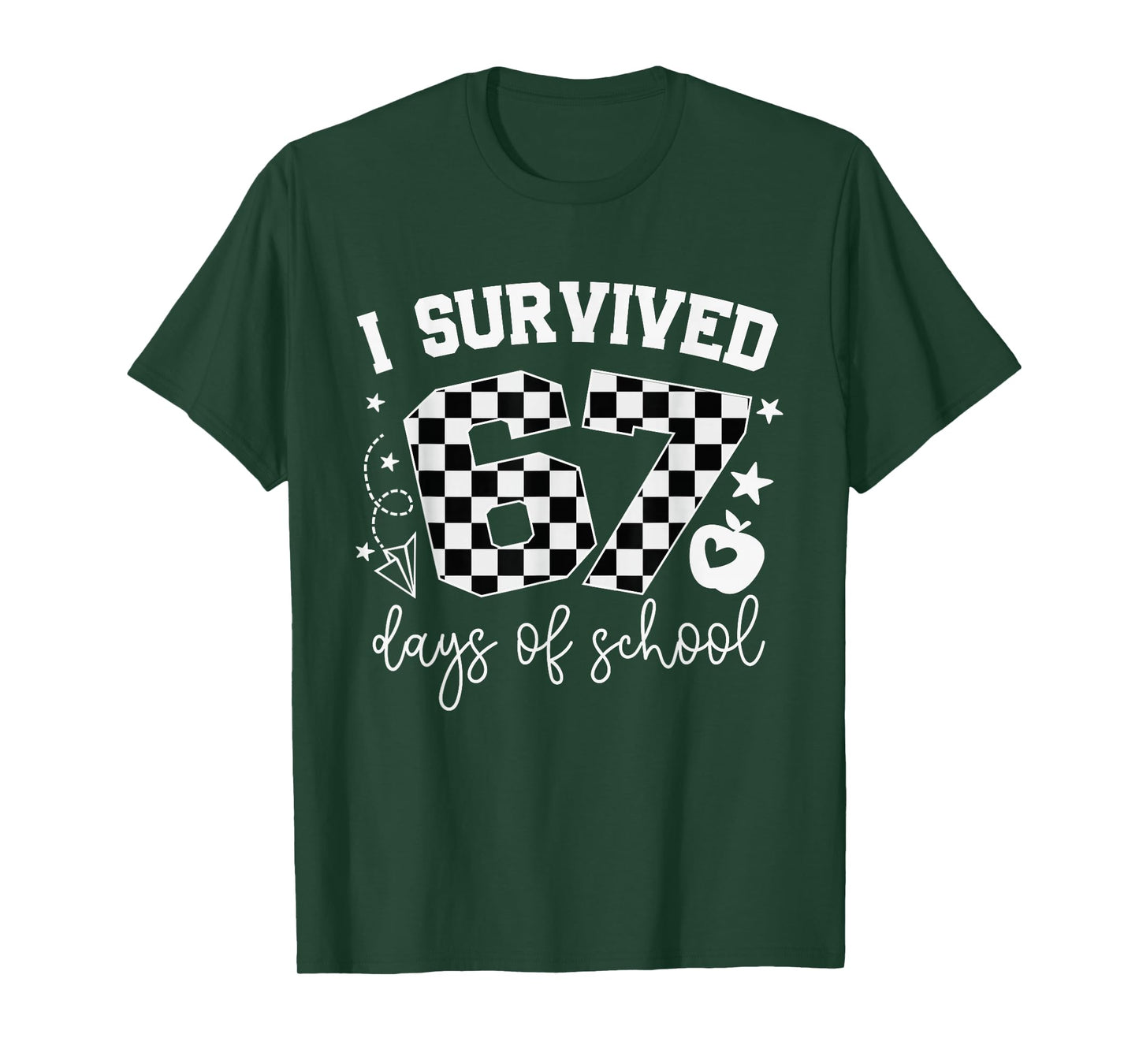 I Survived 67 Days of School Teachers Students Six Seven T-Shirt