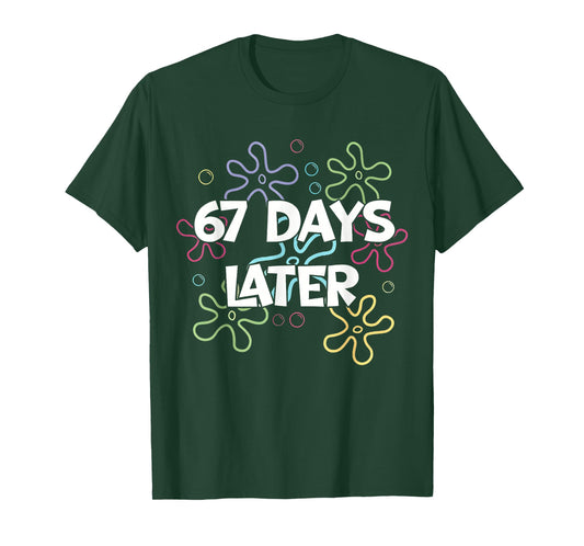 67 Days Later 67th Day of School 67 Meme Teacher Student T-Shirt