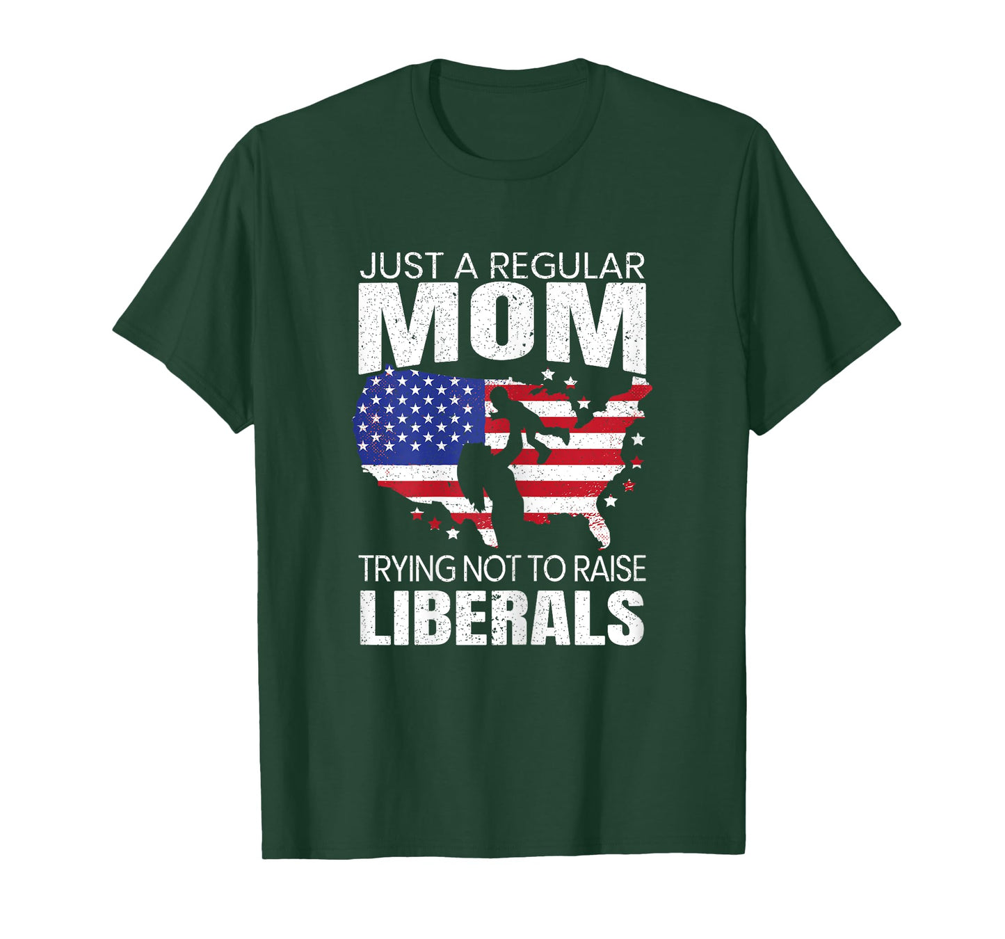 Just A Regular Mom Trying Not To Raise Liberals for a Mama T-Shirt