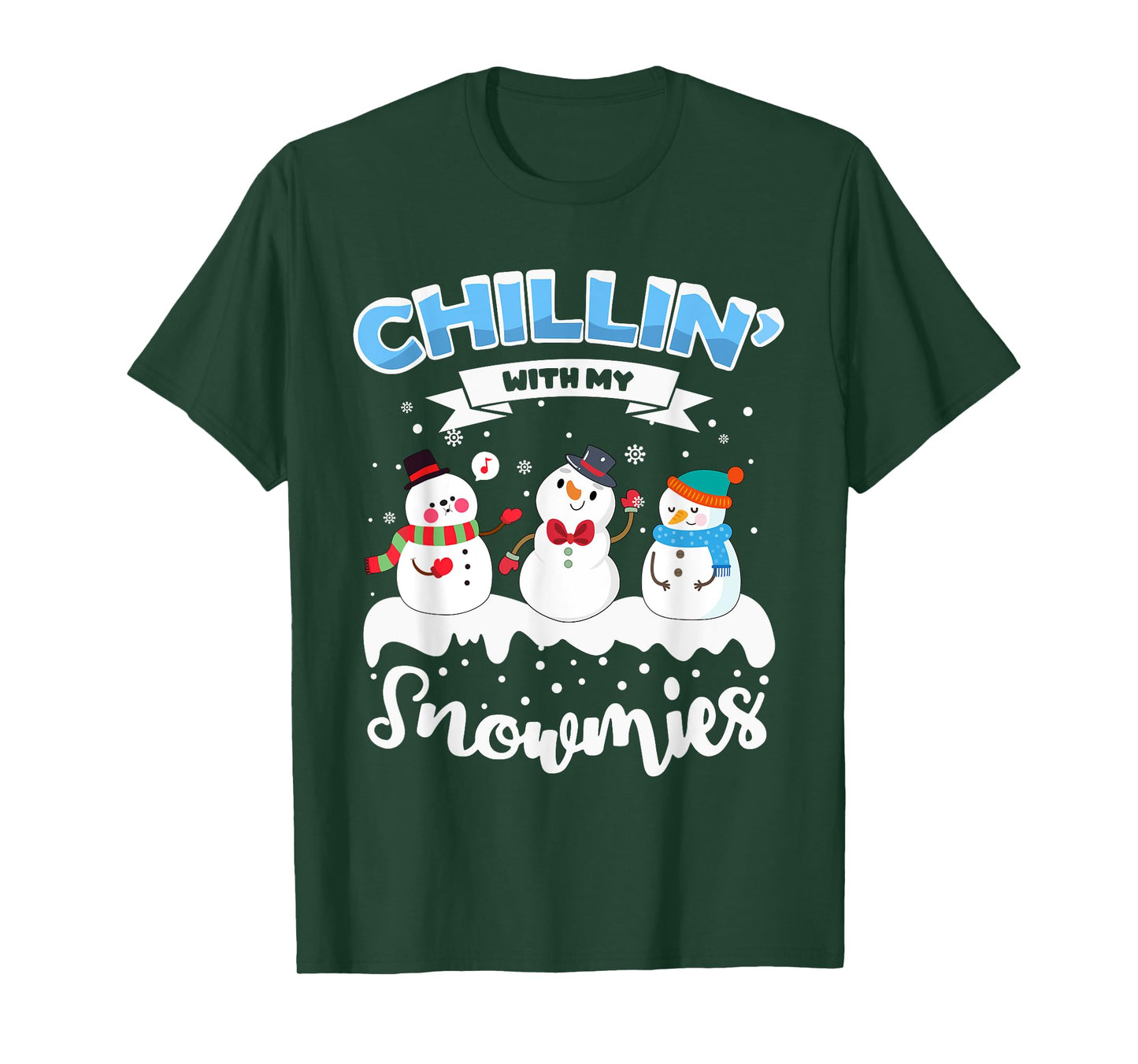 Chillin' With My Snowmies T-Shirt