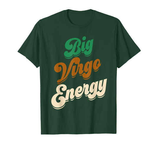 Big Virgo Energy Virgo Woman for Women Zodiac Astrology T-Shirt