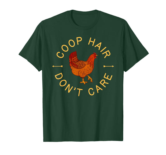 Chicken Shirt Coop Hair Dont Care Farm Animal Hen Gift 2 T-Shirt