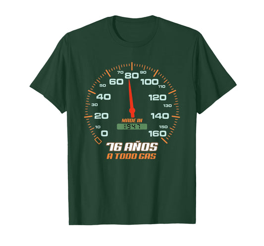 Cumpleanos 76 Anos A Todo Gas Nacidos En 1947 Motor Coches T-Shirt