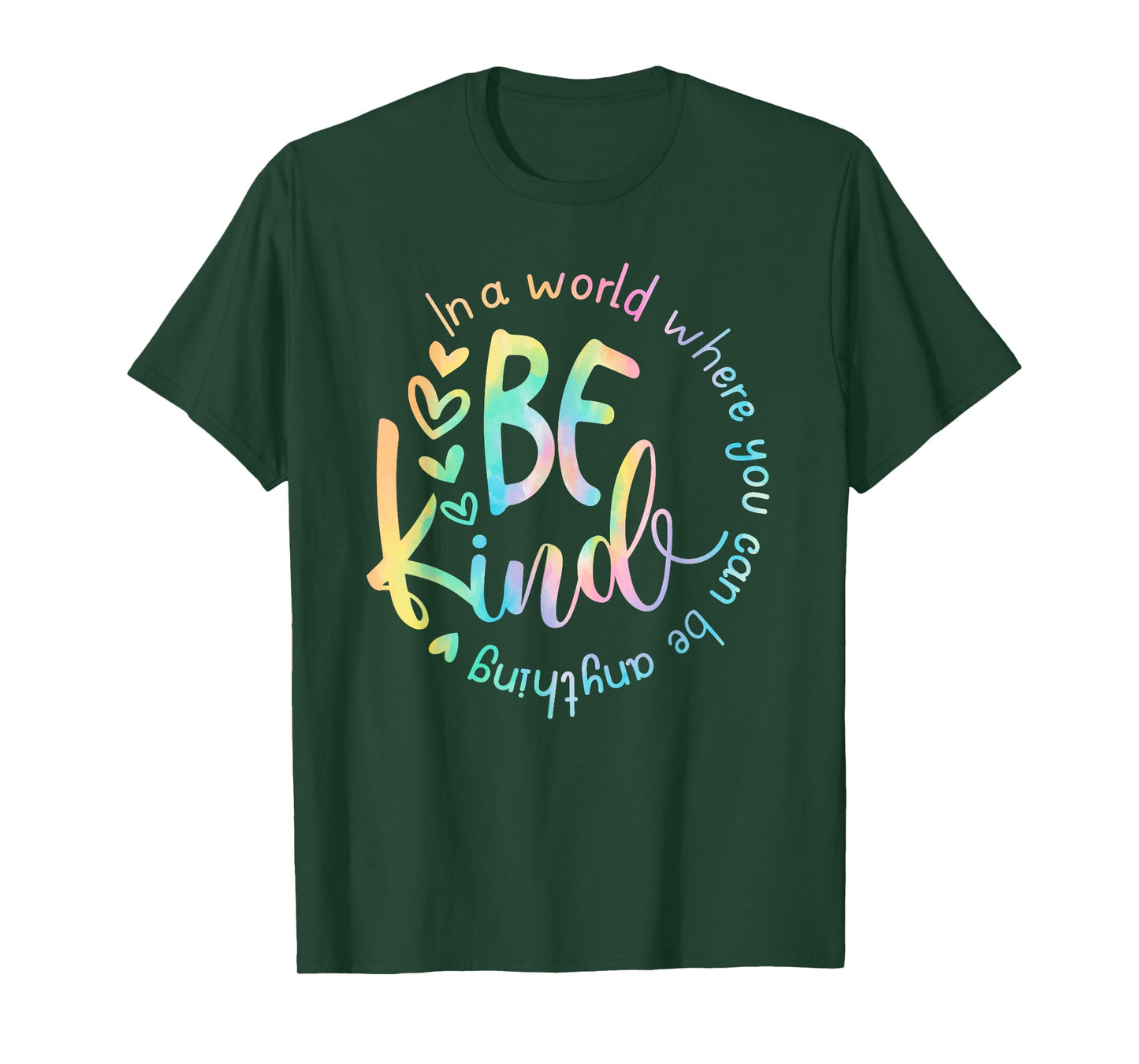 in A World Where You Can Be Anything Be Kind Tie Dye Gifts T-Shirt